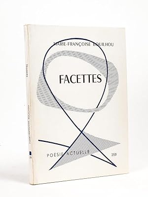 Facettes. [ Livre dédicacé par l'auteur - édition originale ]