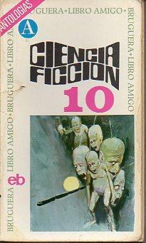 Imagen del vendedor de CIENCIA FICCIN. DCIMA SELECCIN. Cuentos de Philip K. Dick, Norman Kagan, Ron Goulart, Gahan Wilson. Trad. V.V. A.A. a la venta por angeles sancha libros