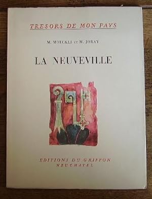 Seller image for La Neuveville, simple histoire d'une petite ville et  travers La Neuveville. Trsors de mon pays, n 10 for sale by Bonnaud Claude