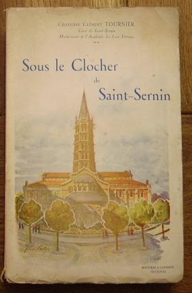 Seller image for Sous le clocher de Saint-Sernin for sale by Bonnaud Claude