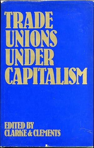 Trade Unions Under Capitalism.