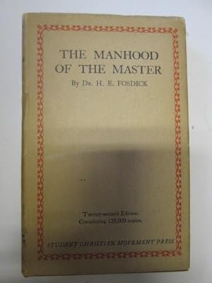 Seller image for The Manhood of the Master for sale by Goldstone Rare Books