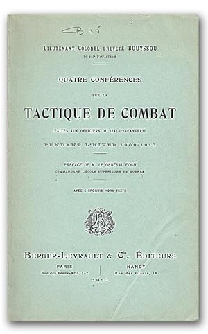 Image du vendeur pour Quatre Confrences sur la Tactique de Combat. Faites aux officiers du 124e d'Infanterie pendant l'hiver 1909-1910. mis en vente par Librarium of The Hague