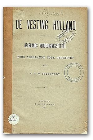 Bild des Verkufers fr De vesting Holland. Nerlands verdedigingsstelsel voor Nerlands volk geschetst. zum Verkauf von Librarium of The Hague