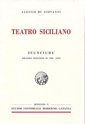 Seller image for teatro siciliano scunciuru dramma siciliano in tre atti for sale by Libreria Del Corso