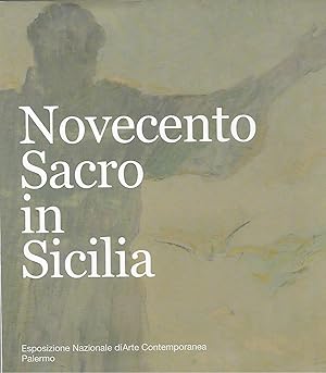 Immagine del venditore per novecento sacro in Sicilia esposizione nazionale d' arte contemporanea venduto da Libreria Del Corso