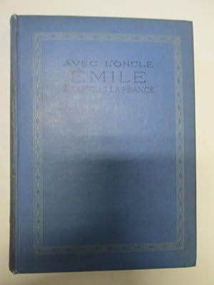 Image du vendeur pour Avec L'Oncle Emile a Travers La France mis en vente par Goldstone Rare Books