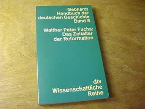 Bild des Verkufers fr Das Zeitalter Der Reformation - Gebhardt, Handbuch Der Deutschen Geschichte Band 8 zum Verkauf von Antiquariat Fuchseck