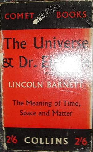 Immagine del venditore per The Universe and Dr. Einstein - The Meaning of Time, Space and Matter venduto da eclecticbooks