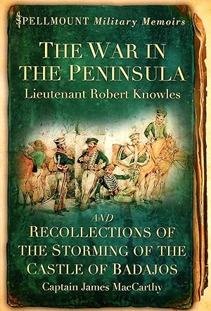 Seller image for The War in the Peninsula & Recollections of The Storming of the Castle of Badajos for sale by Pendleburys - the bookshop in the hills