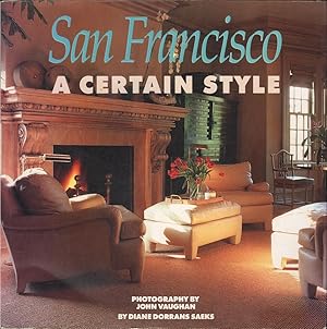 Seller image for San Francisco: A Certain Style for sale by Mr Pickwick's Fine Old Books