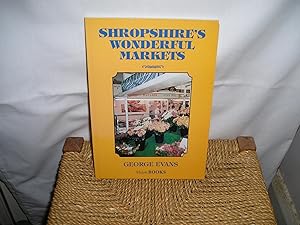 Seller image for Shropshire's Wonderful Markets. for sale by Lyndon Barnes Books