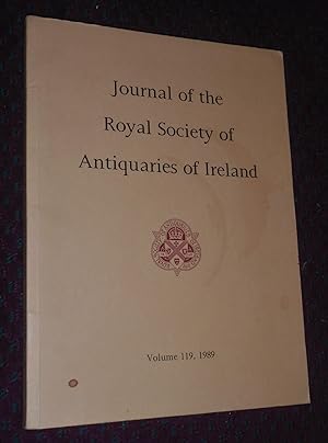 Image du vendeur pour Journal of the Royal Society of Antiquaries of Ireland Volume 119, 1989 mis en vente par Pensees Bookshop