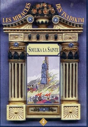 Les Miracles Des Tsadikim (4): Soulika La Sainte.