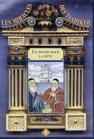 Les Miracles Des Tsadikim (8): Un invité Pour La Fête.