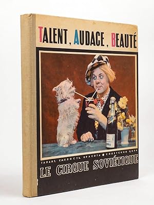 Seller image for Talent, Audace, Beaut. Le Cirque Sovitique for sale by Librairie du Cardinal