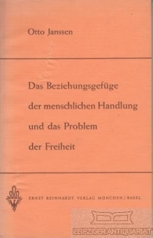 Bild des Verkufers fr Das Beziehungsgefge der menschlichen Handlungen und das Problem der Freiheit zum Verkauf von Leipziger Antiquariat