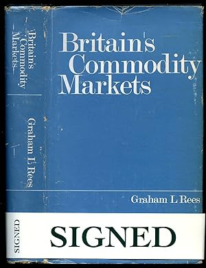 Seller image for Britain's Commodity Markets [Signed] for sale by Little Stour Books PBFA Member