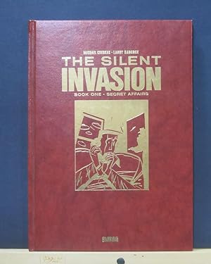 The Silent Invasion: Book One -- Secret Affairs (SIGNED LIMITED EDITION)