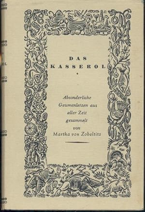 Imagen del vendedor de Das Kasserol. Absonderliche Gaumenletzen aus aller Zeit. a la venta por Antiquariat Kaner & Kaner GbR