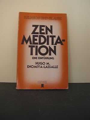 Bild des Verkufers fr Zen-Meditation : e. Einf. Mit dem Protokoll eines Zen-Symposiums unter Leitung von Gnter Stachel zusammengestellt von Ruth Seubert. zum Verkauf von Antiquariat-Fischer - Preise inkl. MWST