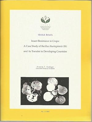 Seller image for Insect Resistance in Crops: A Case Study of Bacillus Thuringiensis (Bt) and Its Transfer to Developing Countries (ISAAA Briefs No. 2-1997) for sale by Bookfeathers, LLC