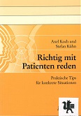 Immagine del venditore per Richtig mit Patienten reden : praktische Tips fr konkrete Situationen. und Stefan Khn venduto da Kirjat Literatur- & Dienstleistungsgesellschaft mbH