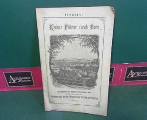 Kleiner Führer durch Bern - Herausgegeben vom Offiziellem Verkehrsbureau Bern auf Veranlassung de...