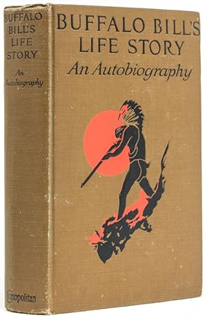 An Autobiography of Buffalo Bill (Colonel W. F. Cody)