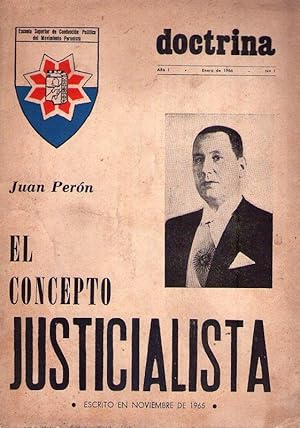 DOCTRINA - No. 1 - Año I - Enero de 1966. El concepto Justicialista por Juan Perón. (Escrito en n...