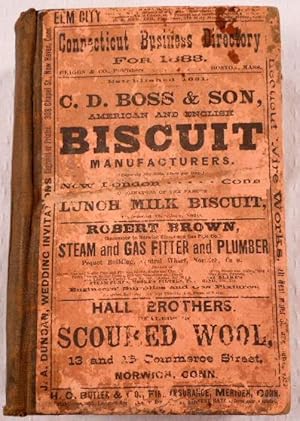 The Connecticut Business Directory for 1883. A Complete Index to the Mercantile, Manufacturing an...