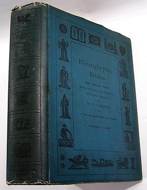 Seller image for Hieroglyphic Bibles: Their Origin and History, A Hitherto UNwritten Chapter of Bibliography with Facsimile Illustrations. for sale by Thorn Books, ABAA