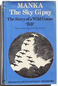 Bild des Verkufers fr Manka The Sky Gypsy - The Story of a Wild Goose zum Verkauf von Helen Boomsma of babyboomerbooks