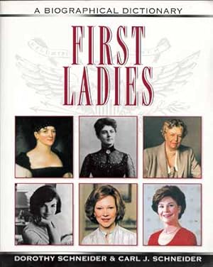 Bild des Verkufers fr First Ladies: A Biographical Dictionary zum Verkauf von Adelaide Booksellers