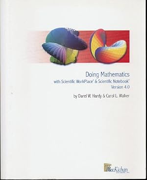 Imagen del vendedor de Doing mathematics with Scientific WorkPlace & Scientific Notebook. Users' guide to computing Version 4.0 a la venta por L'ivre d'Histoires
