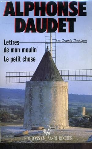 Bild des Verkufers fr Lettres de mon moulin - Le petit chose zum Verkauf von Le-Livre