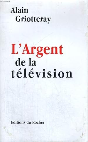 Bild des Verkufers fr L'Argent de la tlvision zum Verkauf von Le-Livre