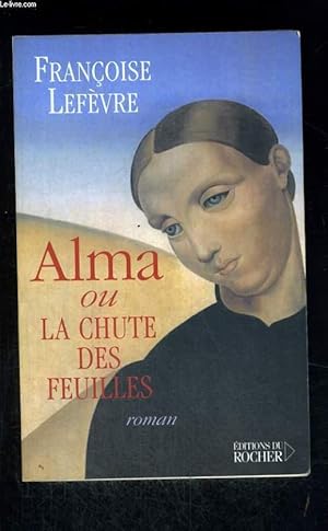 Seller image for Alma ou la chute des feuilles for sale by Le-Livre
