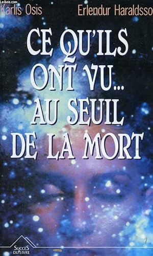 Seller image for Ce qu'ils ont vu. au seuil de la mort for sale by Le-Livre