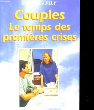 COUPLES, LE TEMPS DES PREMIERES CRISES