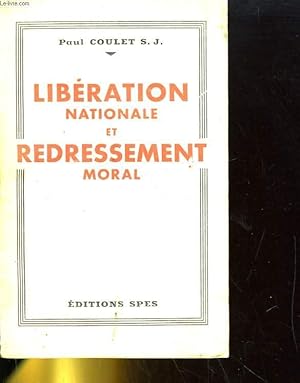 Seller image for LIBERATION NATIONALE ET REDRESSEMENT MORAL for sale by Le-Livre