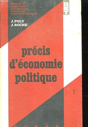 Seller image for PRECIS D'ECONOMIE POLITIQUE - CLASSE TERMINALE ECONOMIQUE, LYCEES TECHNIQUES, COURS COMMERCIAUX, PREPARATION AUX BREVETS D'ETUDES COMMERCIALES for sale by Le-Livre