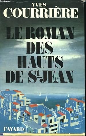 Seller image for LE ROMAN DES HAUTS DE SAINT JEAN. for sale by Le-Livre