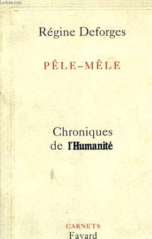 Image du vendeur pour PELE-MELE. CHRONIQUES DE L'HUMANITE. mis en vente par Le-Livre