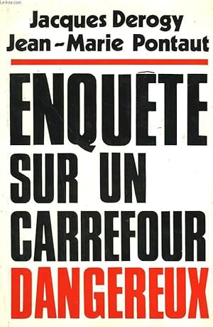 Seller image for ENQUETE SUR UN CARREFOUR DANGEREUX. for sale by Le-Livre