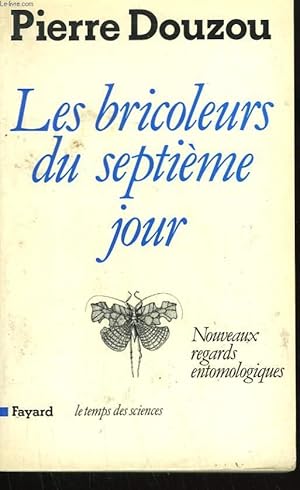 Bild des Verkufers fr LES BRICOLEURS DU SEPTIEME JOUR. zum Verkauf von Le-Livre