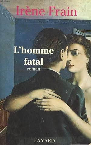 Image du vendeur pour L'HOMME FATAL. mis en vente par Le-Livre