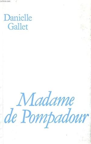 Image du vendeur pour MADAME DE POMPADOUR OU LE POUVOIR FEMININ. mis en vente par Le-Livre