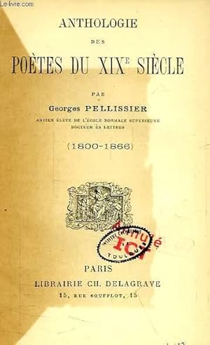 Bild des Verkufers fr ANTHOLOGIE DES POETES DU XIXe SIECLE (1800-1866) zum Verkauf von Le-Livre