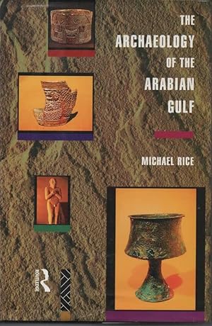 Seller image for The Archaeology of the Arabian Gulf for sale by C P Books Limited